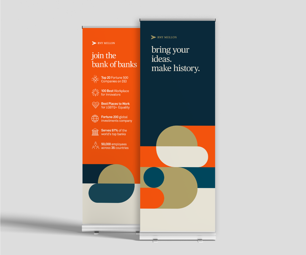 Two pull up banners with BNY branding and recruitment copy. Largely "join the bank of banks" and "bring your ideas. make history."